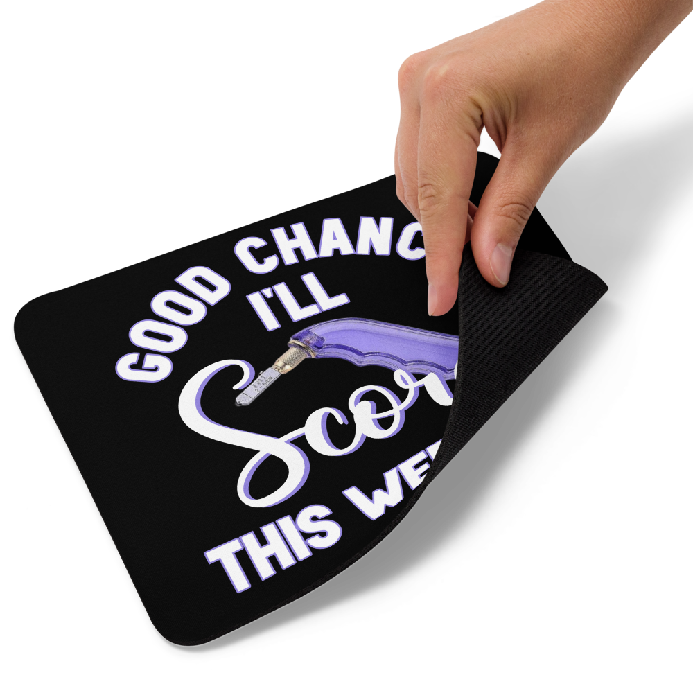 Good Chance I'll Score Mousepad
