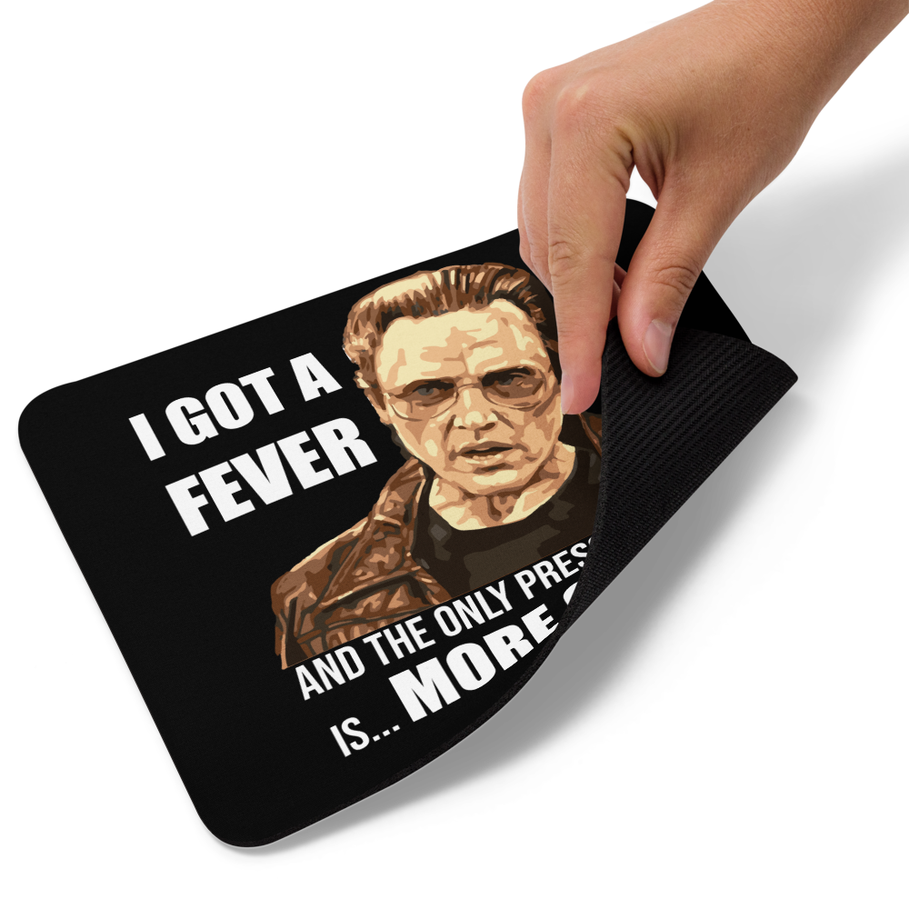 I Got a Fever Mousepad