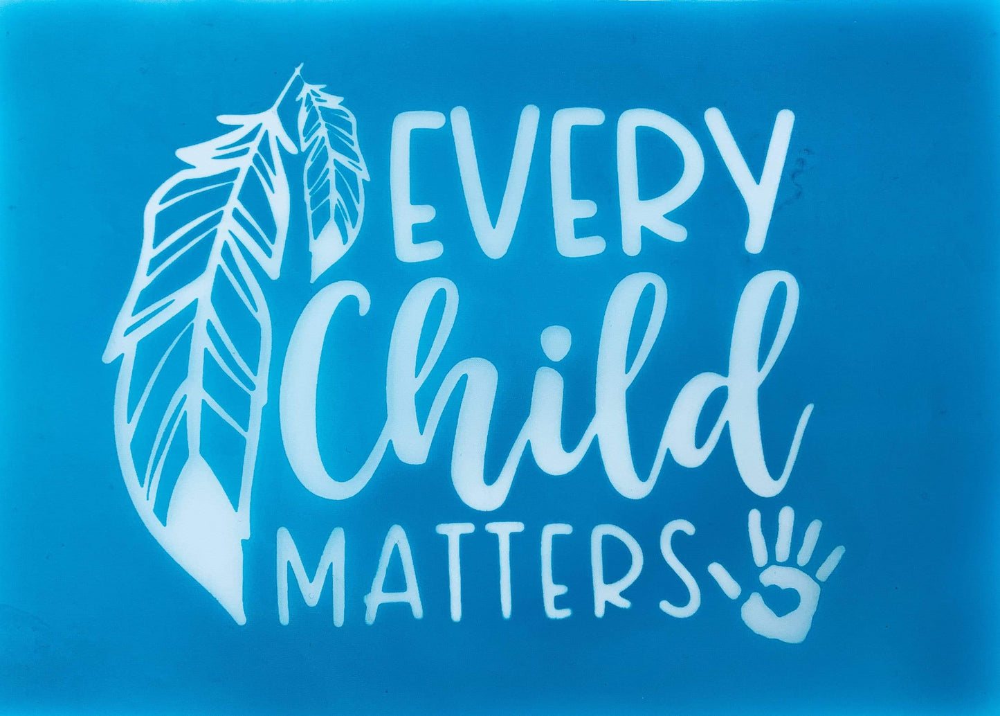 Every Child Matters Silk Screen Stencil