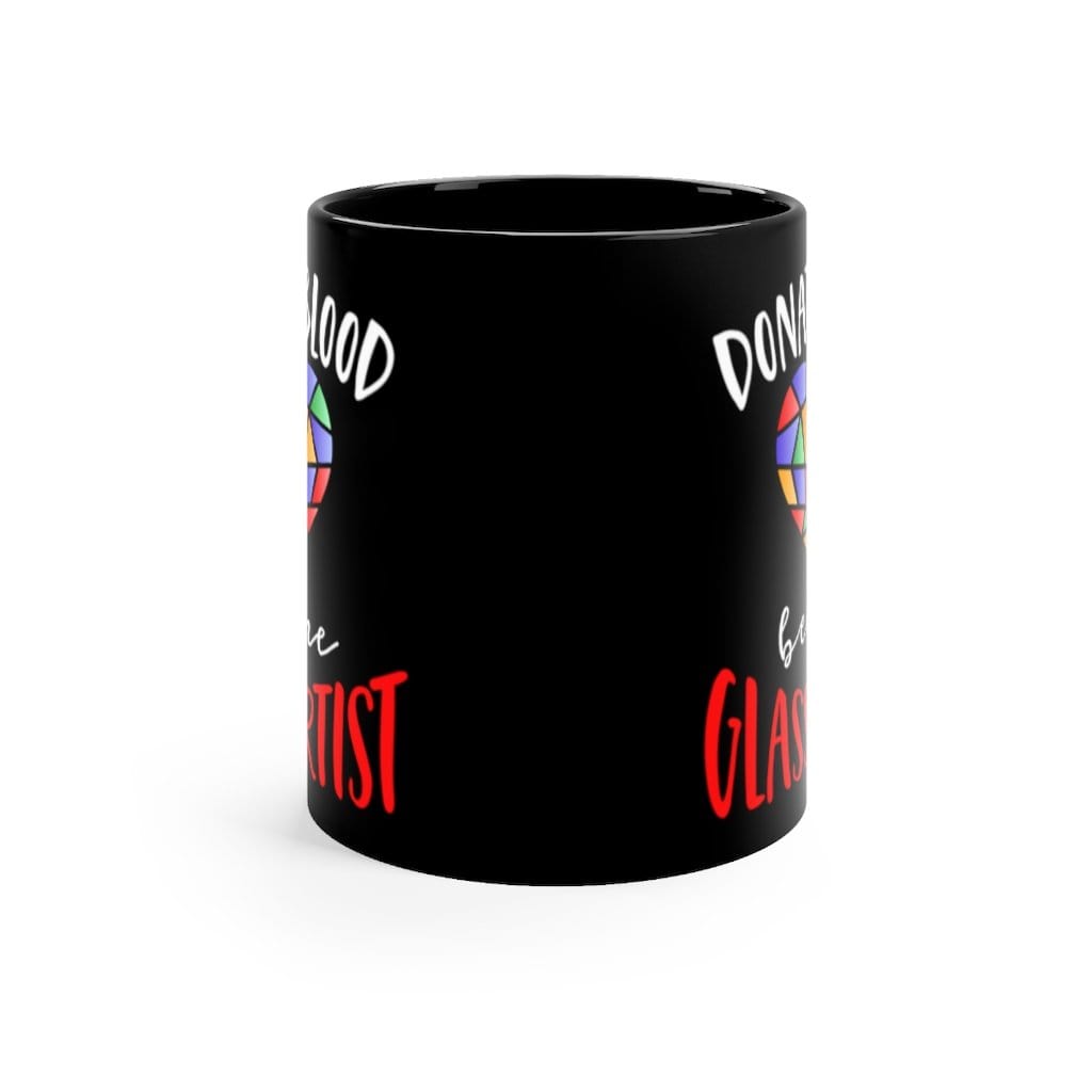 Printify Mug 11oz Donate Blood - Become a Glass Artist - Black mug 11oz