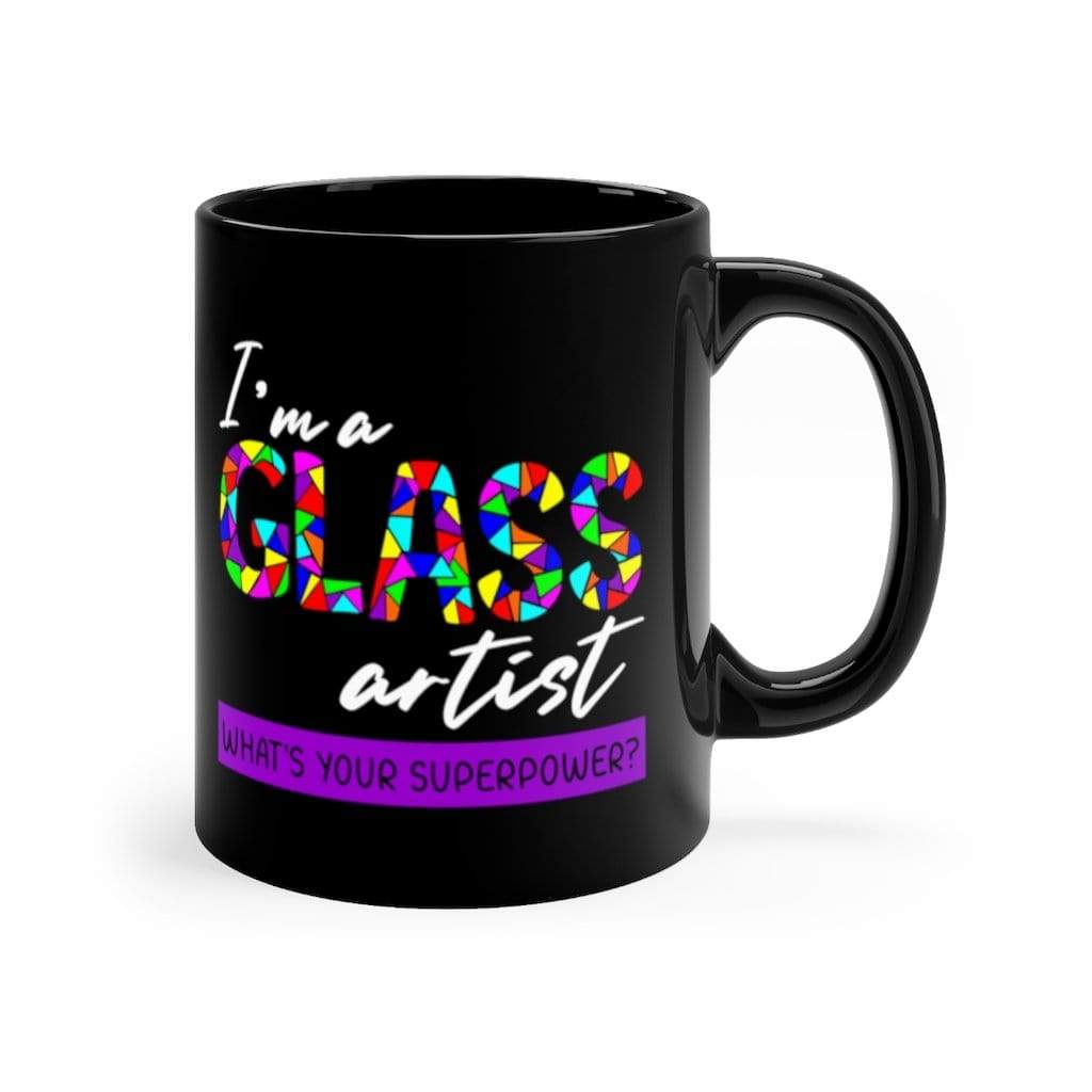 Printify Mug 11oz I'm a Glass Artist. What's Your Superpower? - Black mug 11oz