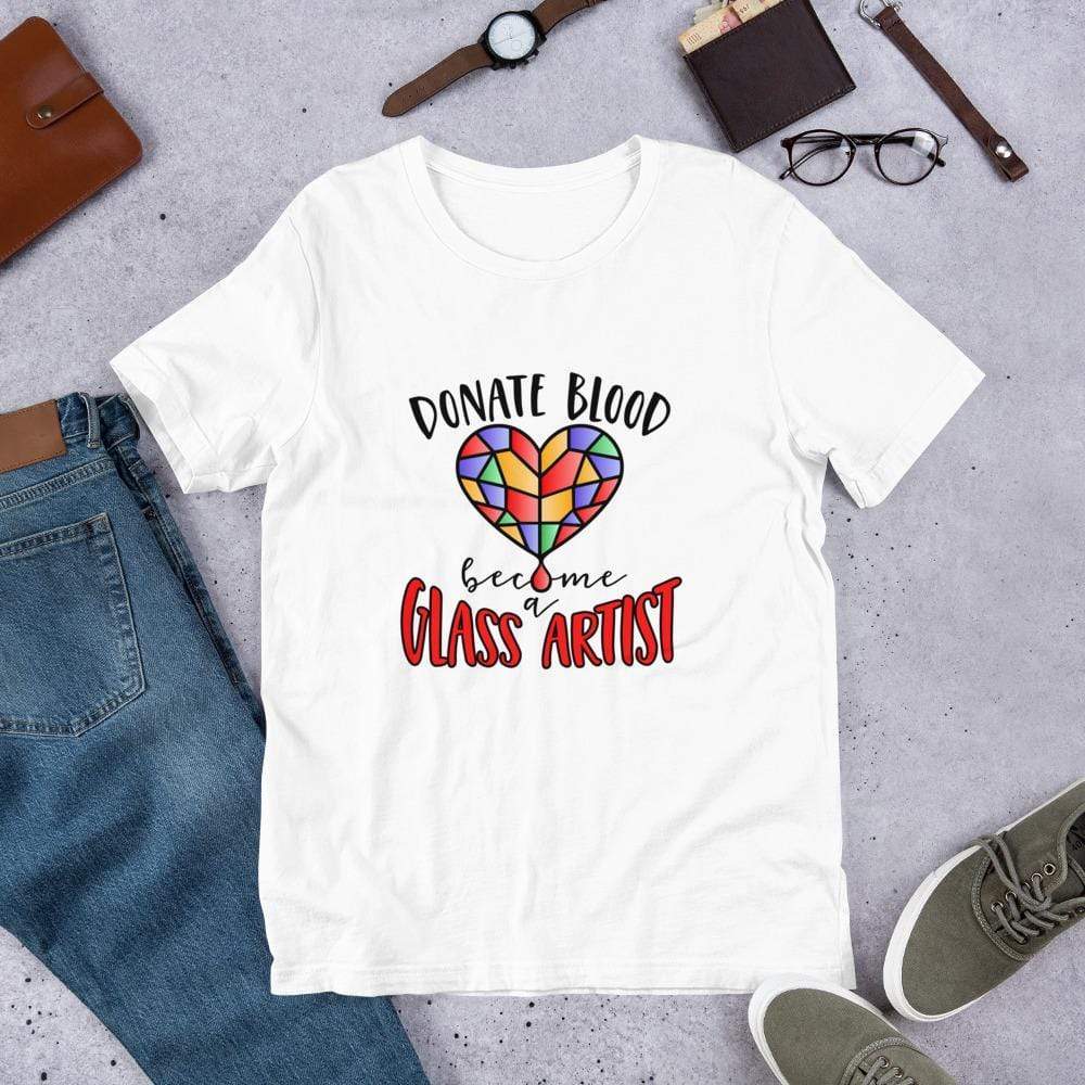 Fuse Muse Fused Glass Apparel, Etc... Donate Blood Become a Glass Artist - White Short-Sleeve Unisex T-Shirt