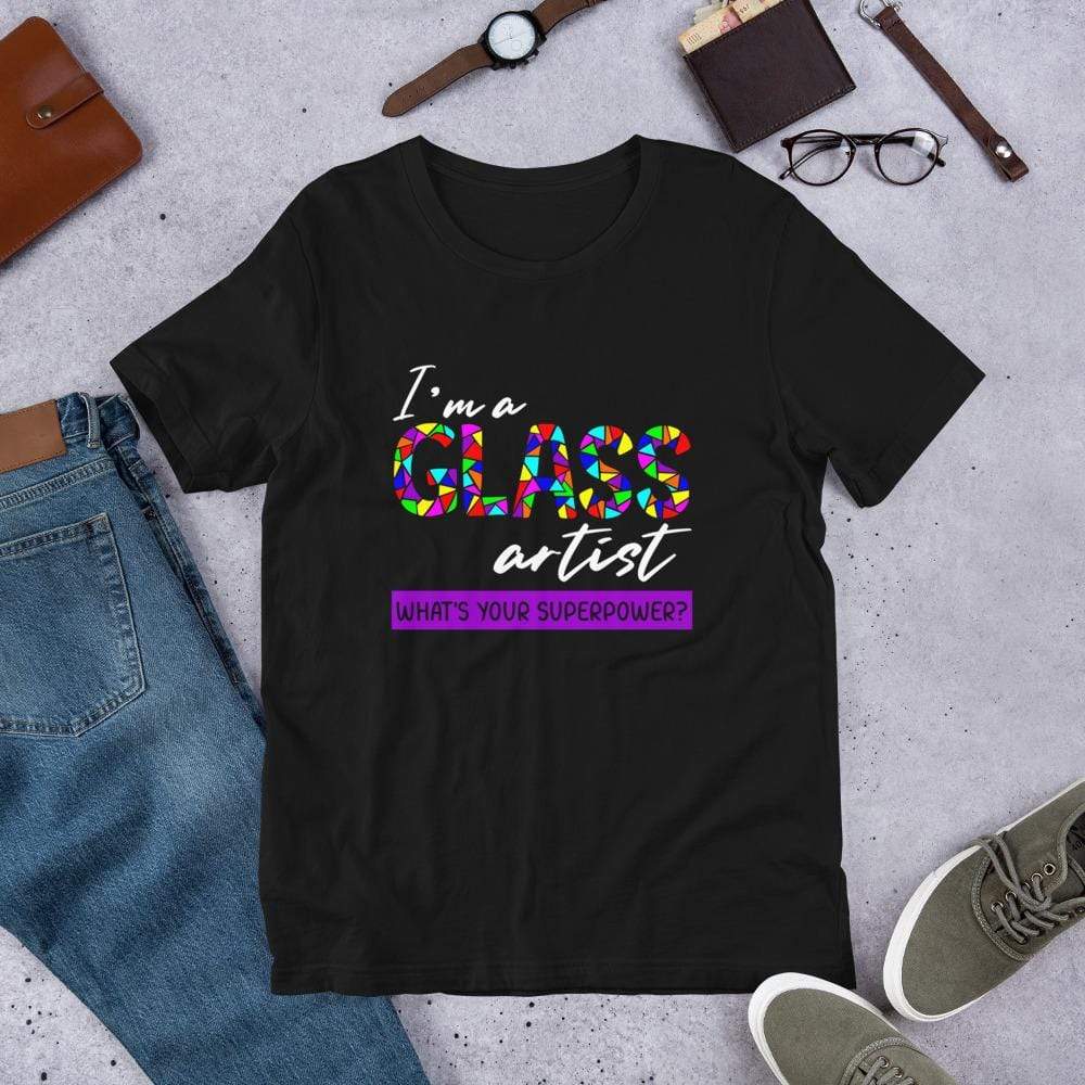Fuse Muse Fused Glass I'm a Glass Artist What's Your Superpower? - Black Short-Sleeve Unisex T-Shirt