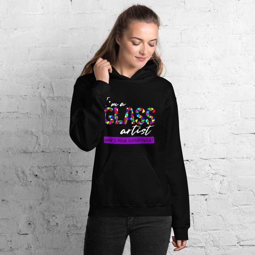 Fuse Muse Fused Glass I'm a Glass Artist What's your Superpower? - Black Unisex Hoodie